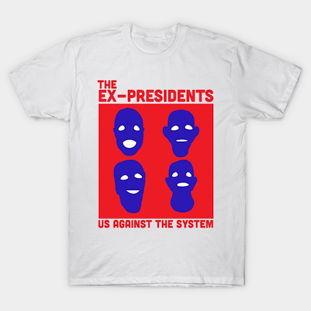 The Ex Presidents Us Against The System Point Break T-Shirt by Rebus28